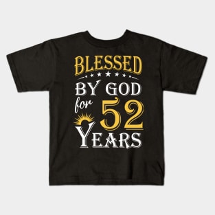 Blessed By God For 52 Years 52nd Birthday Kids T-Shirt